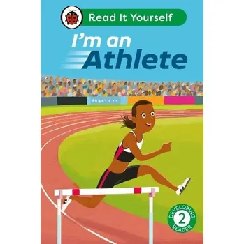 Anglický jazyk I'm an Athlete: Read It Yourself - Level 2 Developing Reader - Ladybird