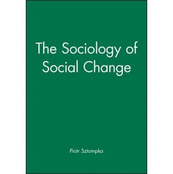 Sociology of Social Change – Piotr Sztompka (EN)