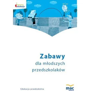 Předškolní výuka Zabawy młodszego przedszkolaka