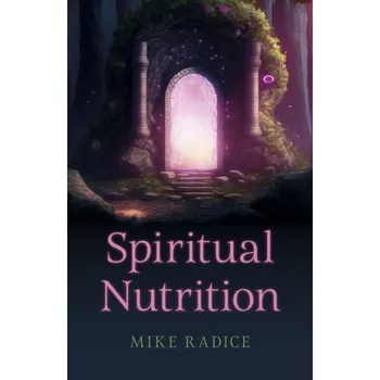 Osobní rozvoj Spiritual Nutrition - Radice, Mike