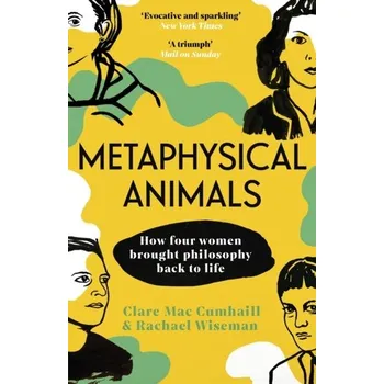 Kniha Metaphysical Animals - Cumhaill, Clare Mac; Wiseman, Rachael [EN] (2023, Brožovaná, Random House UK Ltd)