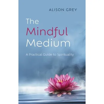 Mindful Medium, The - Elsaesser, Evelyn