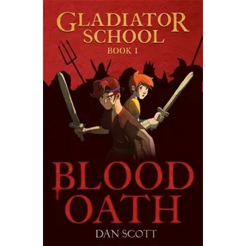Gladiator School 1: Blood Oath - Dan Slott, Adam Kubert, Scott Hanna