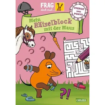První čtění Frag doch mal ... die Maus: Mein Rätselblock mit der Maus - Pferde und Ponys - Hartwig, Linda