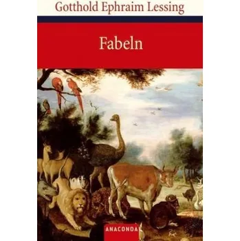 Fabeln - Lessing, Gotthold Ephraim [DE] (2008, Gebunden, Anaconda)