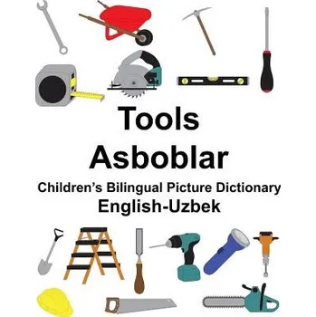 Kniha English-Uzbek Tools/Asboblar Children's Bilingual Picture Dictionary – Richard Carlson Jr,Suzanne Carlson (EN)
