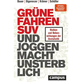 Grüne fahren SUV und Joggen macht unsterblich - Bauer, Thomas