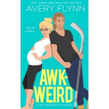Awk-weird – Avery Flynn (EN)