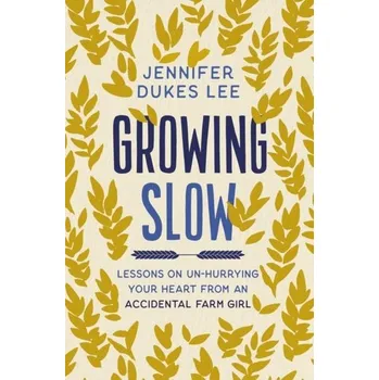 Populárně naučná literatura pro dospělé Growing Slow - Lee Jennifer