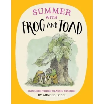 Summer with Frog and Toad - Lobel Arnold