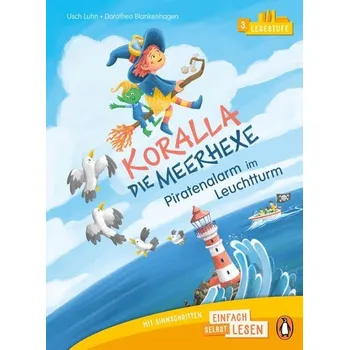 První čtění Penguin JUNIOR - Einfach selbst lesen: Koralla, die Meerhexe - Piratenalarm im Leuchtturm (Lesestufe 3) - Luhn, Usch