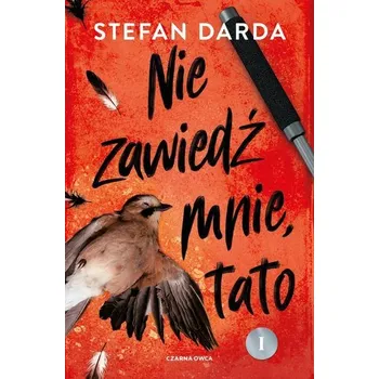 Zdzisław Mokryna T.2 Nie zawiedź mnie, tato cz.1 - Darda Stefan