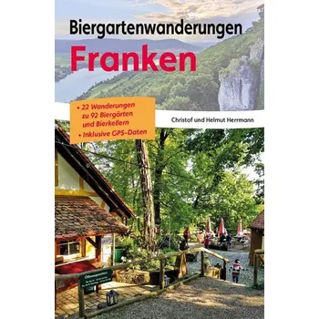 Cestování Biergartenwanderungen Franken - Herrmann, Christof