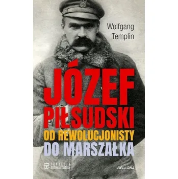 Literární biografie Józef Piłsudski. Od rewolucjonisty do marszałka - Templin, Wolfgang