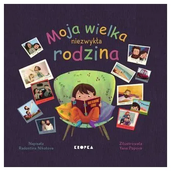 Pohádka Moja wielka niezwykła rodzina - Radostina Nikolova, Magdalena Pytlak