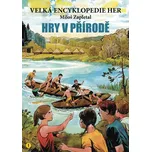 Velká encyklopedie her 1: Hry v přírodě…