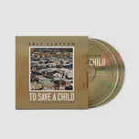 2CD Eric Clapton: To Save a Child 2024