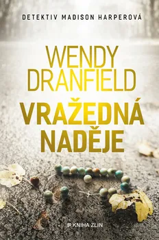 Kniha Vražedná naděje - Wendy Dranfield (2024) [E-kniha]