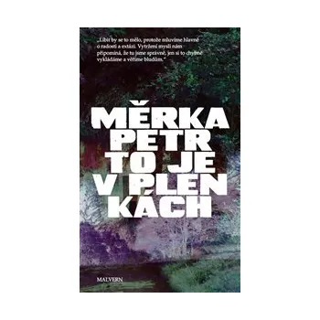 TO JE V PLENKÁCH – Petr Měrka