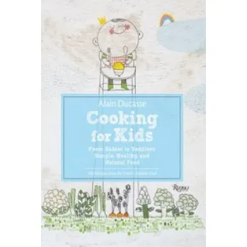 Alain Ducasse Cooking for Kids – Alain Ducasse (EN)