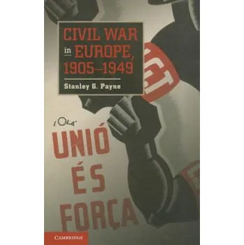 Populárně naučná literatura pro dospělé Civil War in Europe, 1905-1949 – Stanley G Payne (EN)