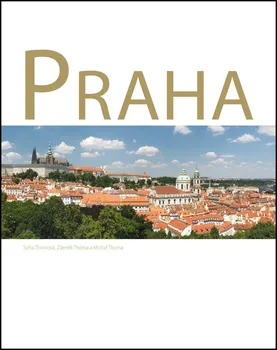 Encyklopedie Praha - Soňa Thomová, Zdeněk Thoma (2018, pevná)