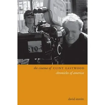 Umění Cinema of Clint Eastwood – David Sterritt (EN)