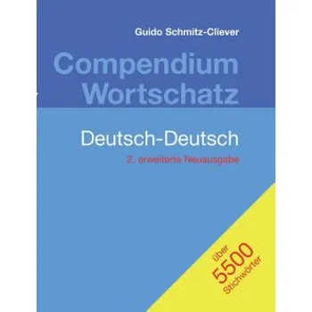 Německý jazyk Compendium Wortschatz Deutsch-Deutsch, erweiterte Neuausgabe – Guido Schmitz-Cliever (DE)