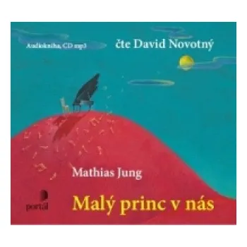 Malý princ v nás: 1MP3 – Mathias Jung,David Novotný