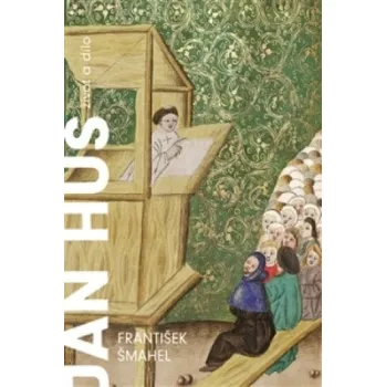 Jan Hus: Život a dílo – František Šmahel