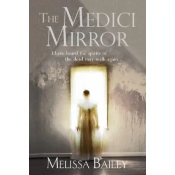 Medici Mirror – Melissa Bailey (EN)