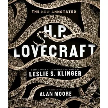 Beletrie pro dospělé New Annotated H. P. Lovecraft – Alan Moore,Leslie S. Klinger,H. P. Lovecraft (EN)