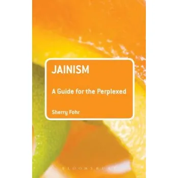 Kniha Jainism: A Guide for the Perplexed – Sherry Fohr (EN)