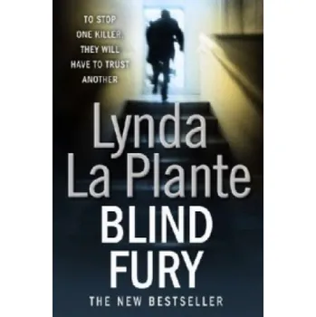 Blind Fury: To stop one killer, they will have to trust another – Lynda La Plante (EN)