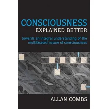 Consciousness Explained Better – Allan Combs (EN)