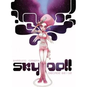 Umění Sky Doll: Decade – Alessandro Barbucci (EN)