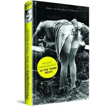 Cizojazyčná kniha Private Pornography In The Third Reich – Hans Von Bockhain (EN)
