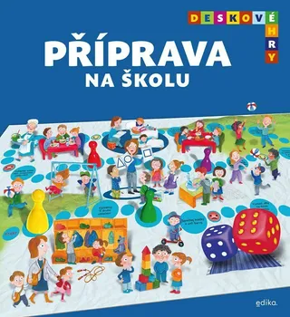 Předškolní výuka Příprava na školu: Deskové hry - Ivana Novotná (2023, lepená)