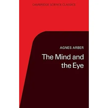 Cizí jazyk Mind and the Eye: A Study of the Biologist's Standpoint – Agnes ArberP. R. Bell (EN)
