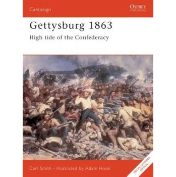 Populárně naučná literatura pro dospělé Gettysburg 1863: High tide of the Confederacy – Carl Smith (EN)