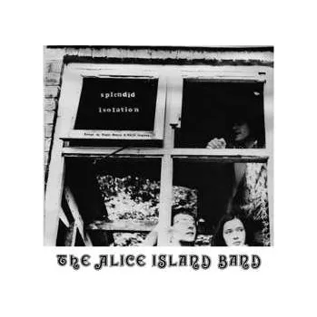 Zahraniční hudba LP Alice Island Band: Splendid Isolation 2019