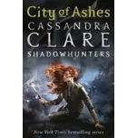 The Mortal Instruments 02: City of Ashes: Shadowhunters – Cassandra Clare (EN)