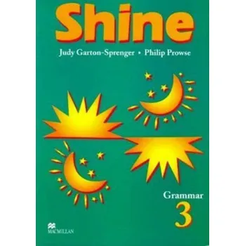 Anglický jazyk Shine Grammar 3 Student Book – Judy Garton-Sprenger,Philip Prowse (EN)