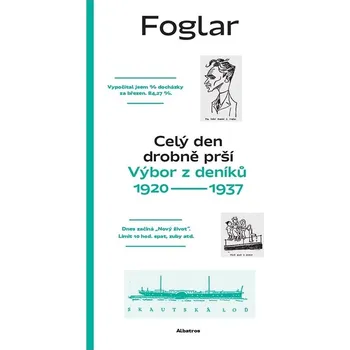 Literární biografie Celý den drobně prší: Výbor z deníků 1920-1937 - Jaroslav Foglar (2023, brožovaná)