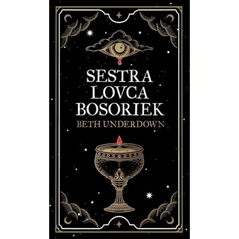 Kniha Sestra lovca bosoriek - Beth Underdown (E-Kniha)