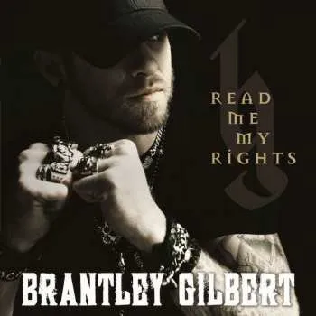 Zahraniční hudba CD Brantley Gilbert: Read Me My Rights 2015
