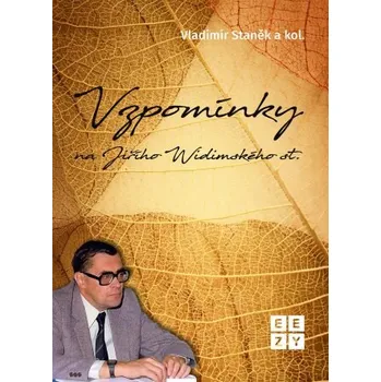 Literární biografie Vzpomínky na Jiřího Widinského st. - Vladimír Staněk