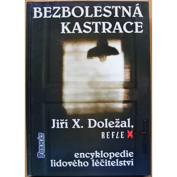 Duchovní literatura Bezbolestná kastrace - Jiří X. Doležal