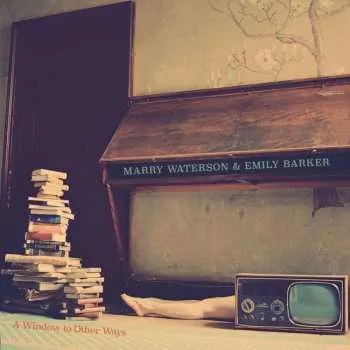 Zahraniční hudba CD Marry Waterson: A Window To Other Ways 2019