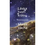 Láska tvoří krásu - Marek Vácha (2023,…